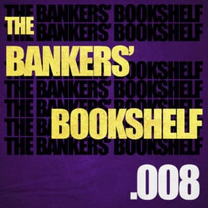 THE BANKERS\' BOOKSHELF